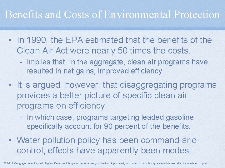Benefits and Costs of Environmental Protection • In 1990, the EPA estimated that the