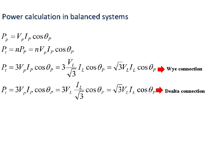 Power calculation in balanced systems Wye connection Dealta connection 