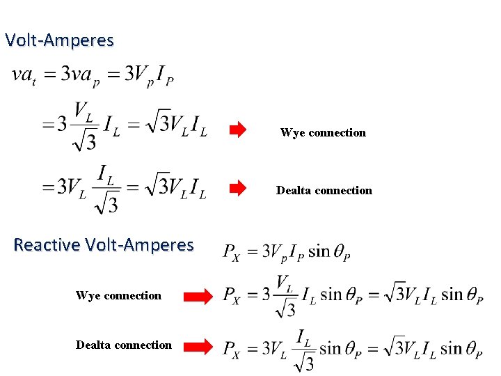 Volt-Amperes Wye connection Dealta connection Reactive Volt-Amperes Wye connection Dealta connection 