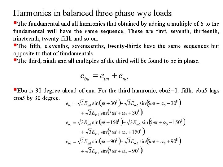 Harmonics in balanced three phase wye loads §The fundamental and all harmonics that obtained