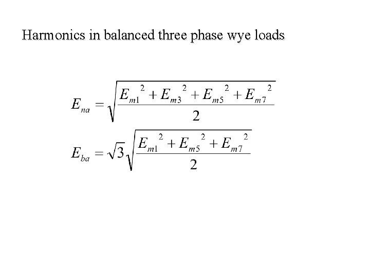 Harmonics in balanced three phase wye loads 