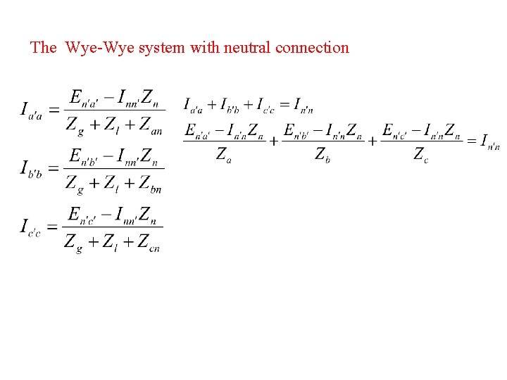 The Wye-Wye system with neutral connection 