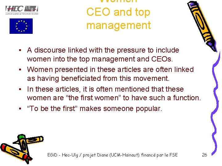 Women CEO and top management • A discourse linked with the pressure to include