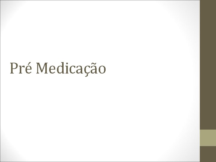 Pré Medicação 