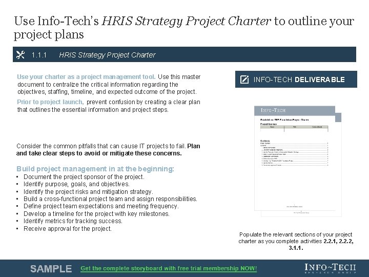 Use Info-Tech’s HRIS Strategy Project Charter to outline your project plans 1. 1. 1