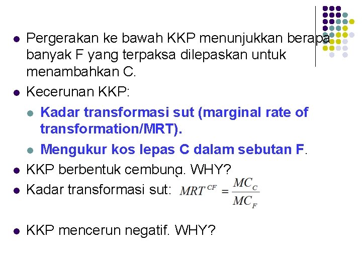 l Pergerakan ke bawah KKP menunjukkan berapa banyak F yang terpaksa dilepaskan untuk menambahkan