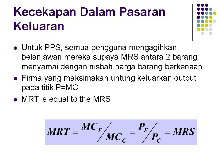 Kecekapan Dalam Pasaran Keluaran l l l Untuk PPS, semua pengguna mengagihkan belanjawan mereka