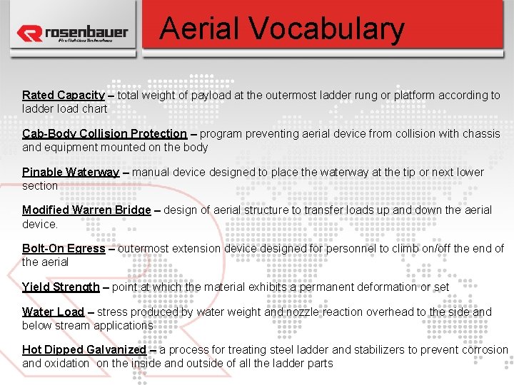 Aerial Vocabulary Rated Capacity – total weight of payload at the outermost ladder rung