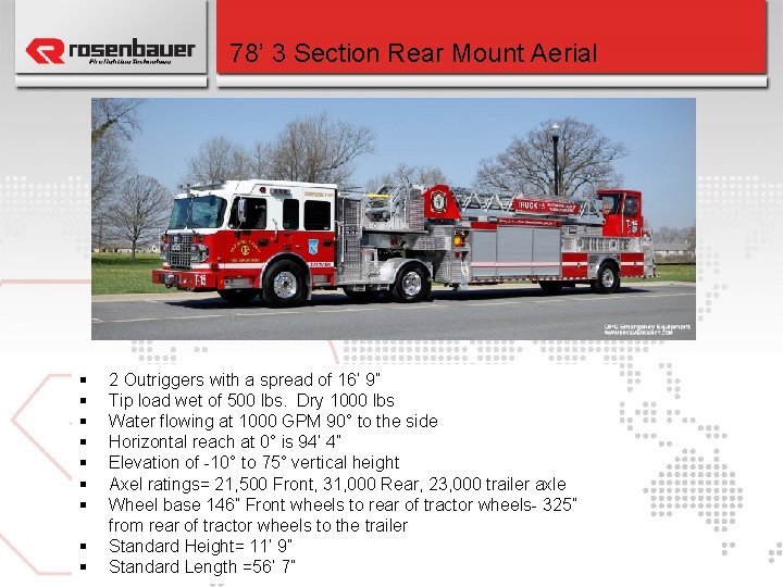 78’ 3 Section Rear Mount Aerial § § § § § 2 Outriggers with
