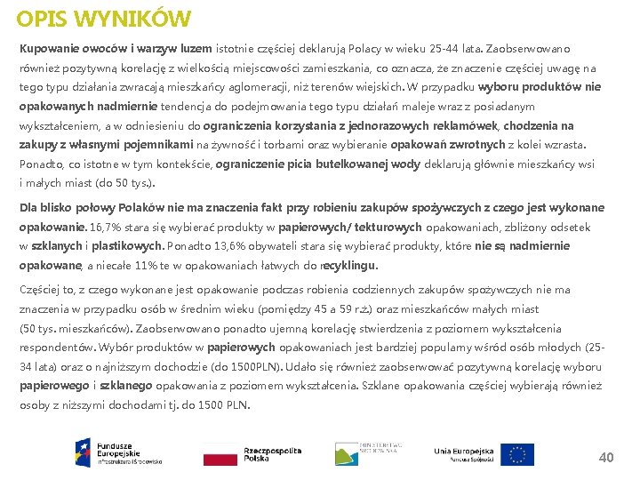 OPIS WYNIKÓW Kupowanie owoców i warzyw luzem istotnie częściej deklarują Polacy w wieku 25