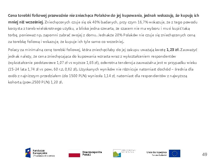 Cena torebki foliowej przeważnie zniechęca Polaków do jej kupowania, jednak wskazują, że kupują ich