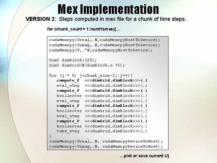 Mex Implementation VERSION 2: Steps computed in mex file for a chunk of time