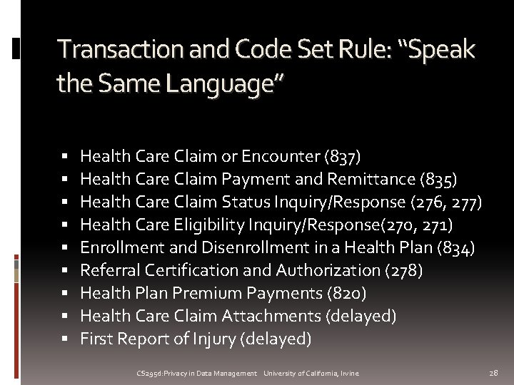 Transaction and Code Set Rule: “Speak the Same Language” Health Care Claim or Encounter