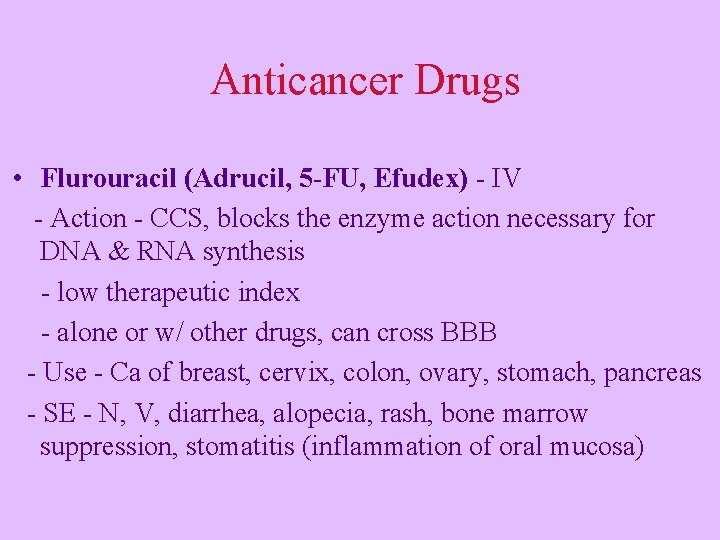 Anticancer Drugs • Flurouracil (Adrucil, 5 -FU, Efudex) - IV - Action - CCS,