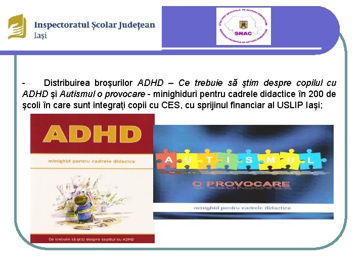 Distribuirea broşurilor ADHD – Ce trebuie să ştim despre copilul cu ADHD şi Autismul