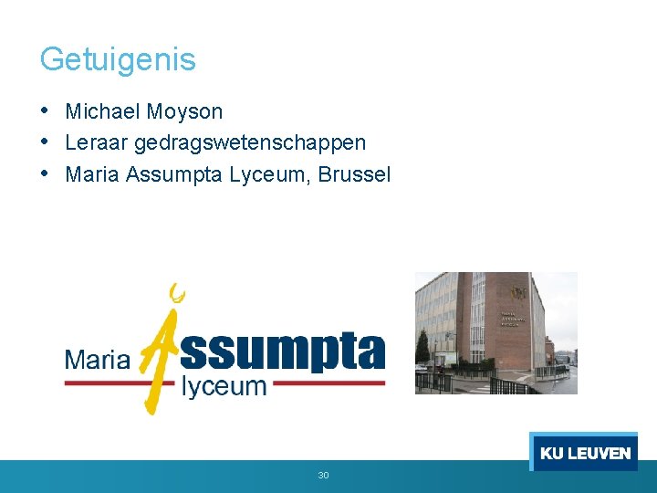 Getuigenis • Michael Moyson • Leraar gedragswetenschappen • Maria Assumpta Lyceum, Brussel 30 