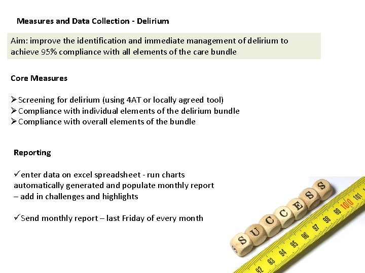 Measures and Data Collection - Delirium Aim: improve the identification and immediate management of