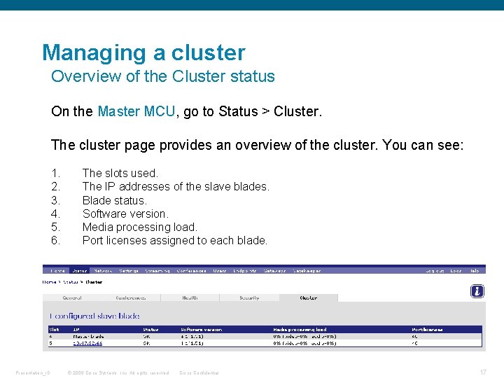 Managing a cluster Overview of the Cluster status On the Master MCU, go to