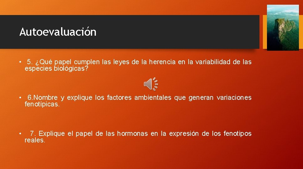 Autoevaluación • 5. ¿Qué papel cumplen las leyes de la herencia en la variabilidad