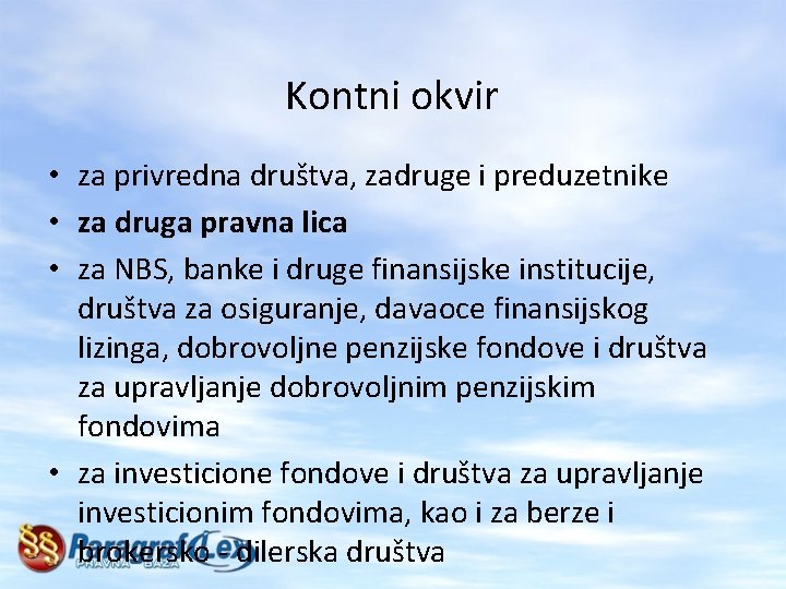 Kontni okvir • za privredna društva, zadruge i preduzetnike • za druga pravna lica