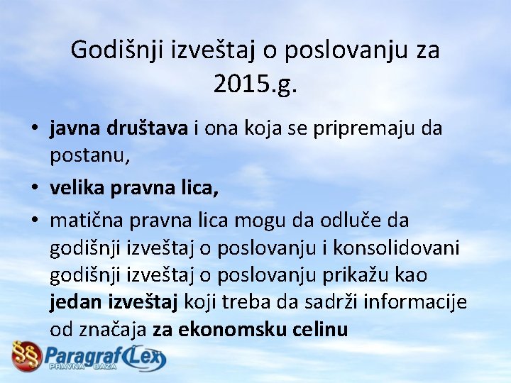 Godišnji izveštaj o poslovanju za 2015. g. • javna društava i ona koja se