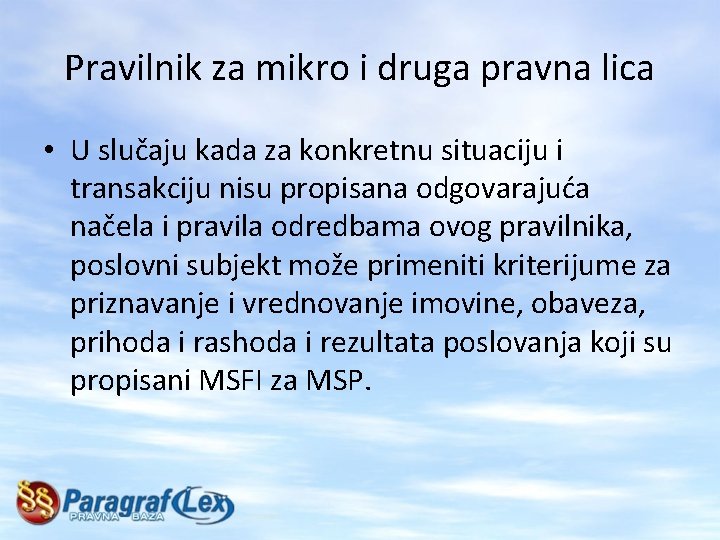 Pravilnik za mikro i druga pravna lica • U slučaju kada za konkretnu situaciju