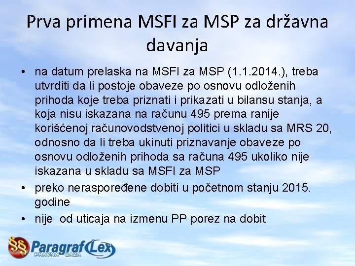 Prva primena MSFI za MSP za državna davanja • na datum prelaska na MSFI