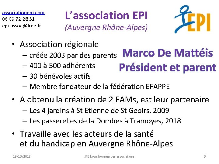 associationepi. com 06 09 72 28 51 epi. assoc@free. fr L’association EPI (Auvergne Rhône-Alpes)