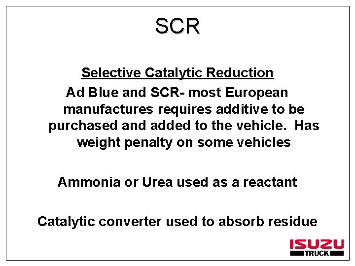SCR Selective Catalytic Reduction Ad Blue and SCR- most European manufactures requires additive to