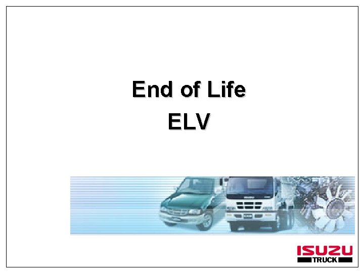 End of Life ELV 