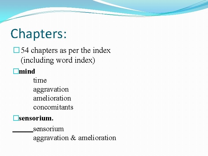 Chapters: � 54 chapters as per the index (including word index) �mind time aggravation