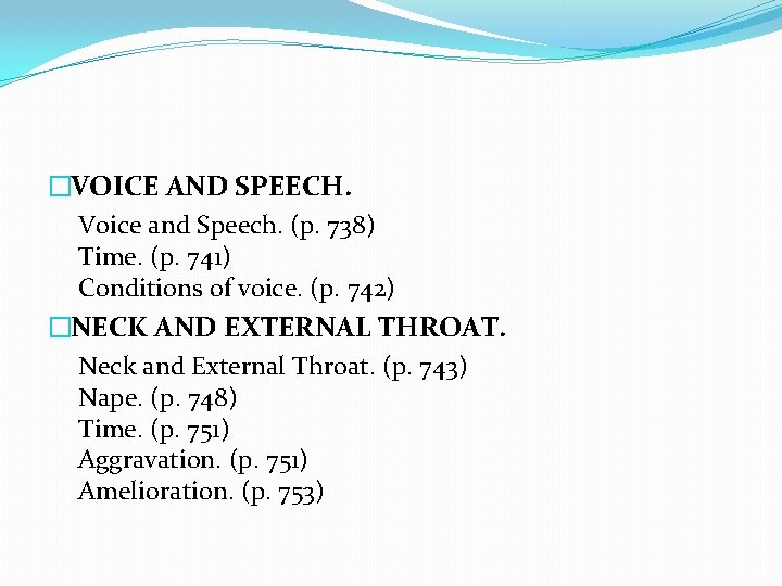 �VOICE AND SPEECH. Voice and Speech. (p. 738) Time. (p. 741) Conditions of voice.