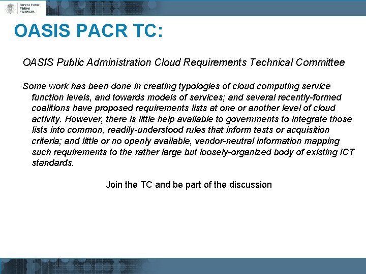 OASIS PACR TC: OASIS Public Administration Cloud Requirements Technical Committee Some work has been