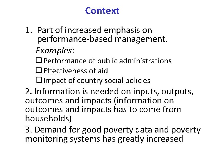 Context 1. Part of increased emphasis on performance-based management. Examples: q. Performance of public