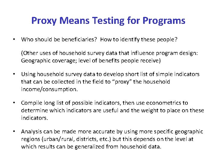 Proxy Means Testing for Programs • Who should be beneficiaries? How to identify these