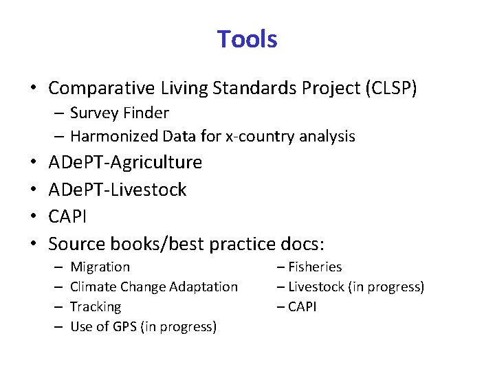 Tools • Comparative Living Standards Project (CLSP) – Survey Finder – Harmonized Data for