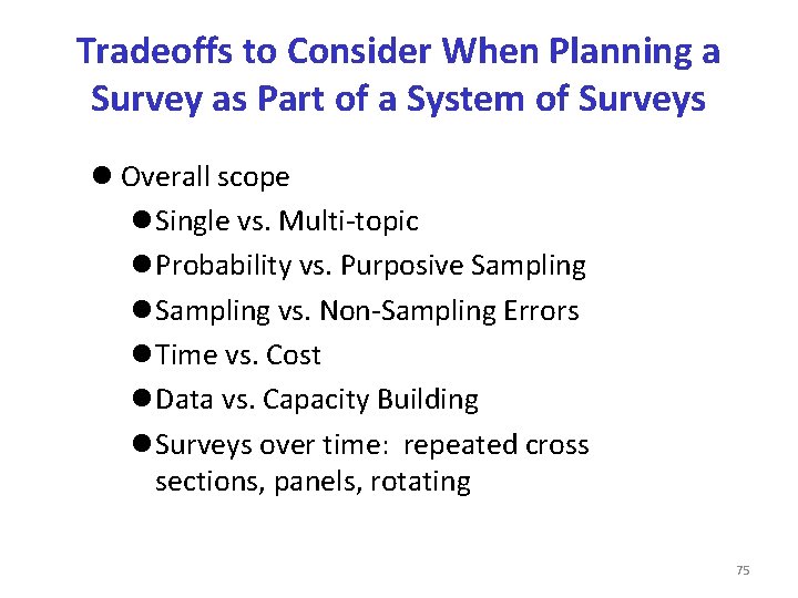 Tradeoffs to Consider When Planning a Survey as Part of a System of Surveys