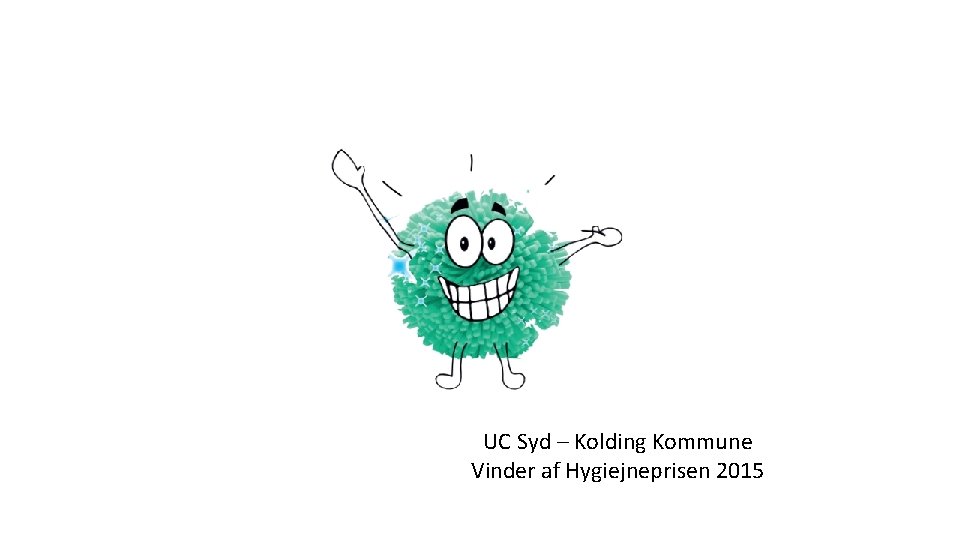 UC Syd – Kolding Kommune Vinder af Hygiejneprisen 2015 