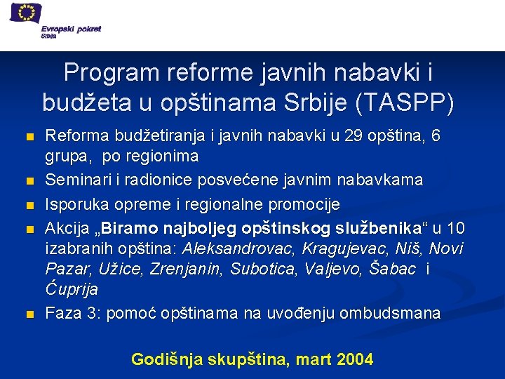 Program reforme javnih nabavki i budžeta u opštinama Srbije (TASPP) n n n Reforma