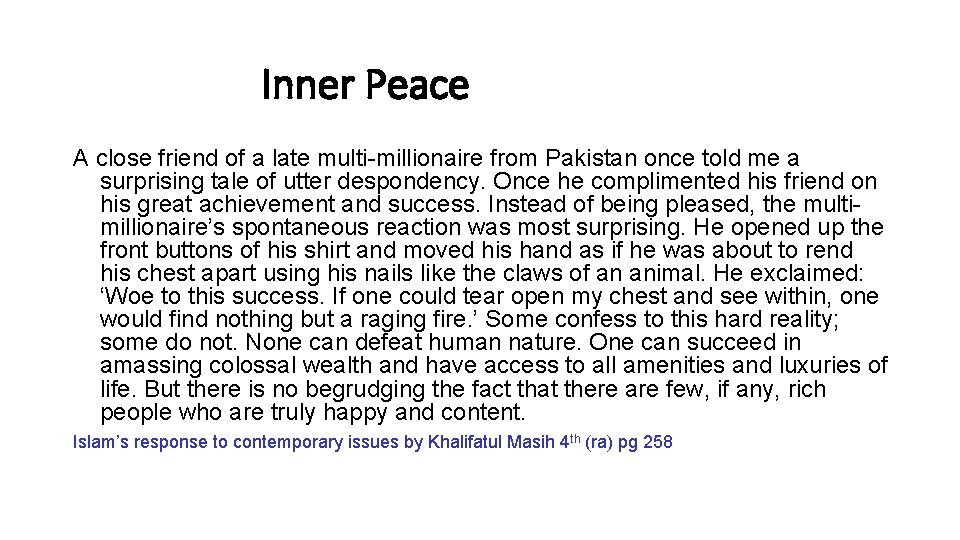 Inner Peace A close friend of a late multi-millionaire from Pakistan once told me