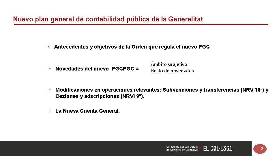 Nuevo plan general de contabilidad pública de la Generalitat • Antecedentes y objetivos de