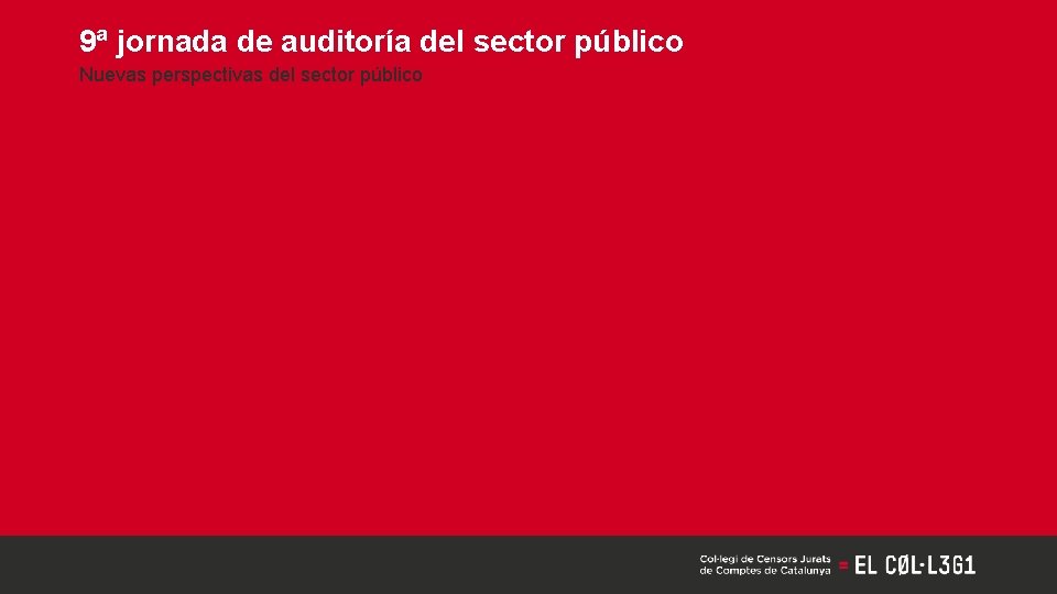 9ª jornada de auditoría del sector público Nuevas perspectivas del sector público 