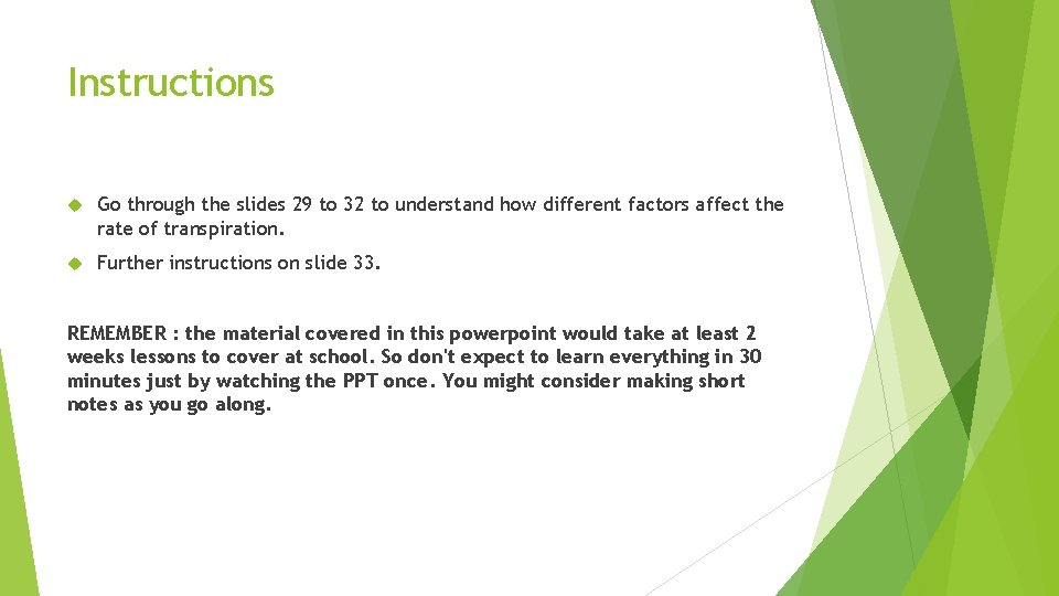 Instructions Go through the slides 29 to 32 to understand how different factors affect