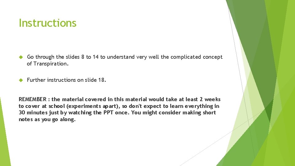 Instructions Go through the slides 8 to 14 to understand very well the complicated