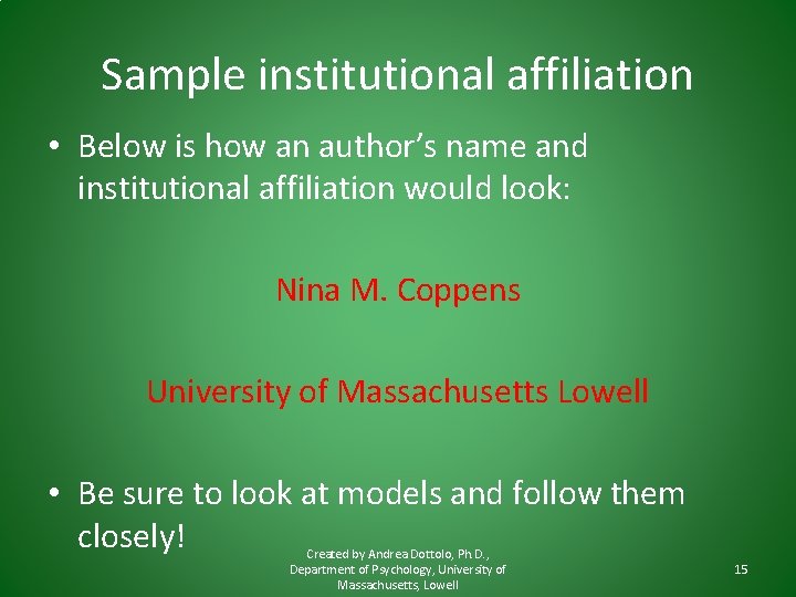 Sample institutional affiliation • Below is how an author’s name and institutional affiliation would Sample institutional affiliation • Below is how an author’s name and institutional affiliation would