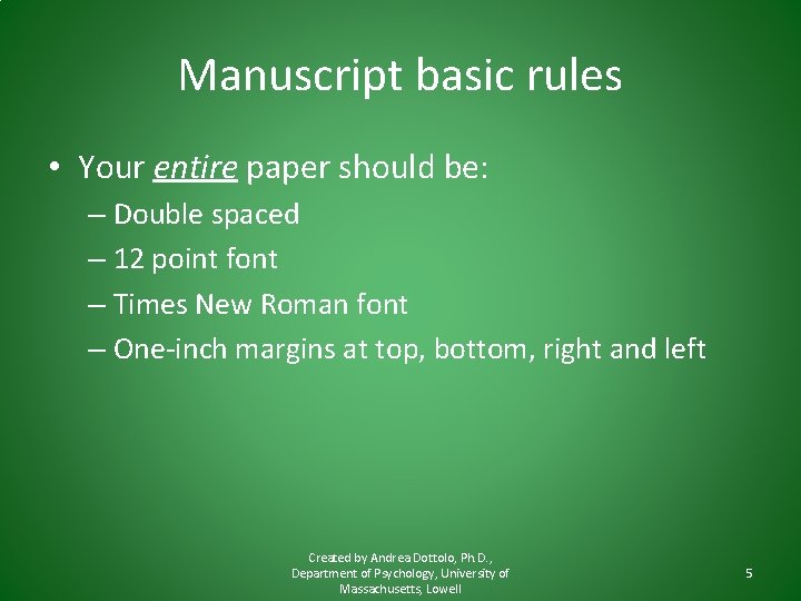 Manuscript basic rules • Your entire paper should be: – Double spaced – 12 Manuscript basic rules • Your entire paper should be: – Double spaced – 12