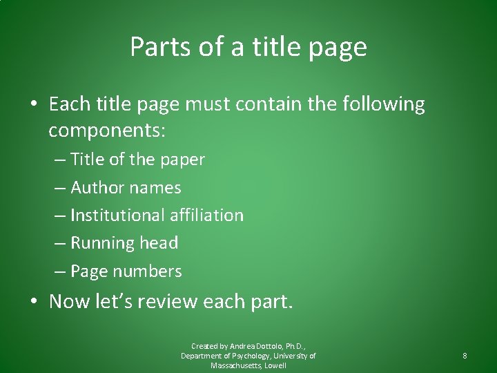 Parts of a title page • Each title page must contain the following components: Parts of a title page • Each title page must contain the following components: