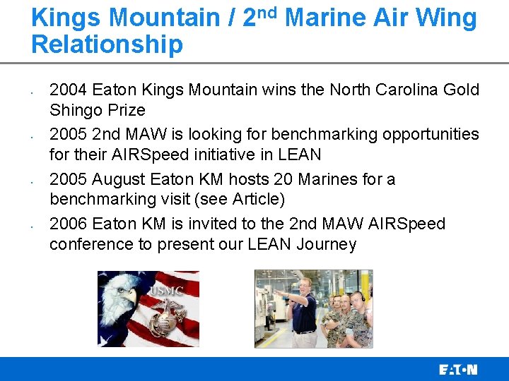 Kings Mountain / 2 nd Marine Air Wing Relationship • • 2004 Eaton Kings