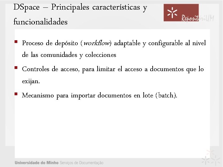 DSpace – Principales características y funcionalidades § Proceso de depósito (workflow) adaptable y configurable