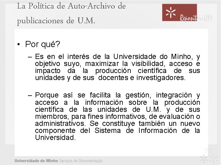 La Política de Auto-Archivo de publicaciones de U. M. • Por qué? – Es